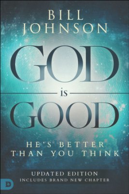 God Is Good PB - Bill Johnson